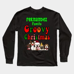 Family Christmas - Groovy Christmas FERNANDEZ family, family christmas t shirt, family pjama t shirt Long Sleeve T-Shirt